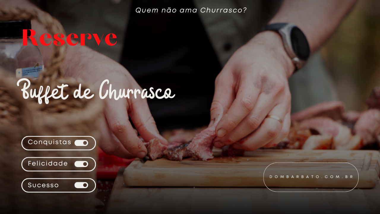 Buffet Dom Barbato - Especialista em Churrasco